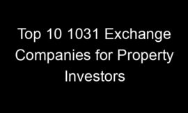 Top 10 1031 Exchange Companies for Property Investors