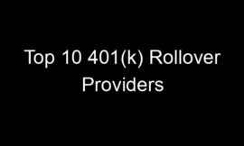 Top 10 401(k) Rollover Providers