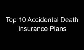 Top 10 Accidental Death Insurance Plans