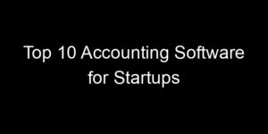 Read more about the article Top 10 Accounting Software for Startups