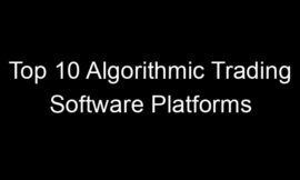 Top 10 Algorithmic Trading Software Platforms