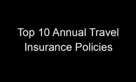 Top 10 Annual Travel Insurance Policies