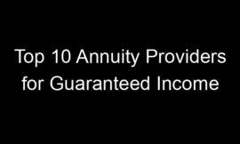 Top 10 Annuity Providers for Guaranteed Income