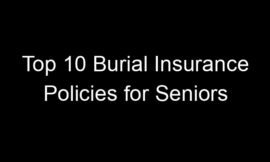 Top 10 Burial Insurance Policies For Seniors