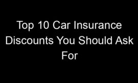 Top 10 Car Insurance Discounts You Should Ask For