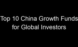 Top 10 China Growth Funds for Global Investors