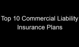 Top 10 Commercial Liability Insurance Plans