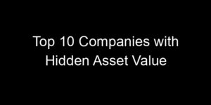 Read more about the article Top 10 Companies with Hidden Asset Value