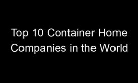 Top 10 Container Home Companies in the World