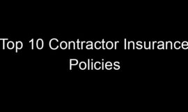 Top 10 Contractor Insurance Policies