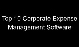 Top 10 Corporate Expense Management Software