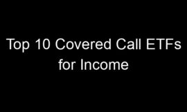 Top 10 Covered Call ETFs for Income