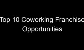 Top 10 Coworking Franchise Opportunities