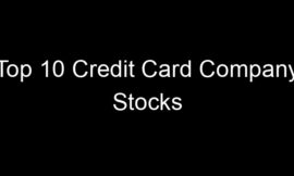 Top 10 Credit Card Company Stocks