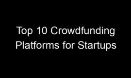 Top 10 Crowdfunding Platforms for Startups