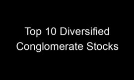Top 10 Diversified Conglomerate Stocks