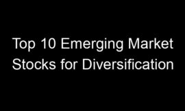 Top 10 Emerging Market Stocks for Diversification