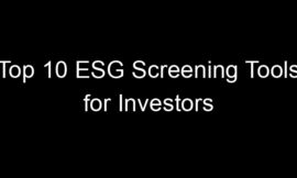 Top 10 ESG Screening Tools for Investors
