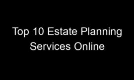 Top 10 Estate Planning Services Online