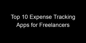 Read more about the article Top 10 Expense Tracking Apps for Freelancers