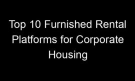 Top 10 Furnished Rental Platforms for Corporate Housing
