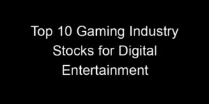Read more about the article Top 10 Gaming Industry Stocks for Digital Entertainment
