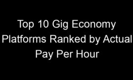 Top 10 Gig Economy Platforms Ranked by Actual Pay Per Hour