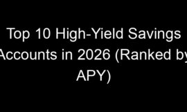 Top 10 High-Yield Savings Accounts in 2026 (Ranked by APY)
