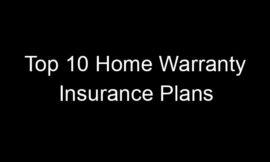 Top 10 Home Warranty Insurance Plans