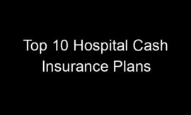 Top 10 Hospital Cash Insurance Plans