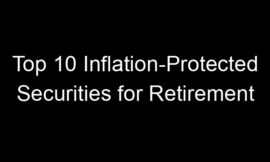 Top 10 Inflation-Protected Securities for Retirement