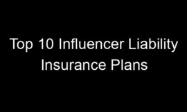 Top 10 Influencer Liability Insurance Plans
