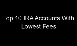 Top 10 IRA Accounts With Lowest Fees