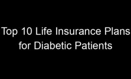 Top 10 Life Insurance Plans For Diabetic Patients