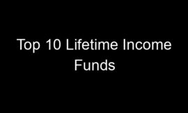 Top 10 Lifetime Income Funds