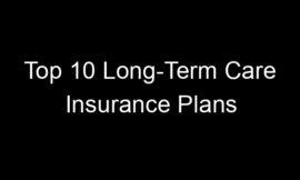 Top 10 Long-Term Care Insurance Plans