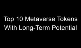 Top 10 Metaverse Tokens With Long-Term Potential