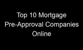 Top 10 Mortgage Pre-Approval Companies Online