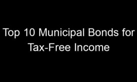 Top 10 Municipal Bonds for Tax-Free Income