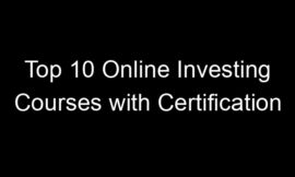 Top 10 Online Investing Courses with Certification