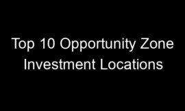 Top 10 Opportunity Zone Investment Locations