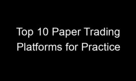 Top 10 Paper Trading Platforms for Practice