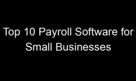 Top 10 Payroll Software for Small Businesses