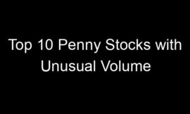 Top 10 Penny Stocks with Unusual Volume