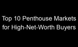 Top 10 Penthouse Markets for High-Net-Worth Buyers