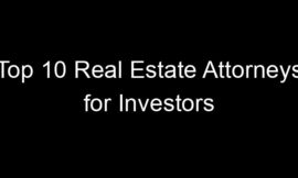 Top 10 Real Estate Attorneys for Investors