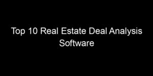 Read more about the article Top 10 Real Estate Deal Analysis Software