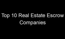 Top 10 Real Estate Escrow Companies