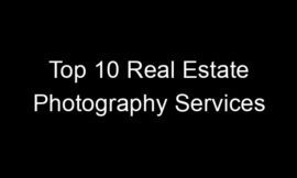 Top 10 Real Estate Photography Services