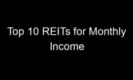 Top 10 REITs for Monthly Income